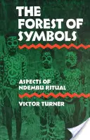 Les symbolů: Aspekty rituálu Ndembu - The Forest of Symbols: Aspects of Ndembu Ritual