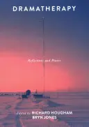 Dramaterapie: Dramaterapie: reflexe a praxe - Dramatherapy: Reflections and Praxis