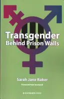 Transgender za zdmi věznice - Transgender Behind Prison Walls