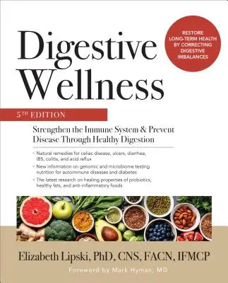 Trávicí wellness: Posílení imunitního systému a prevence nemocí prostřednictvím zdravého trávení, páté vydání - Digestive Wellness: Strengthen the Immune System and Prevent Disease Through Healthy Digestion, Fifth Edition