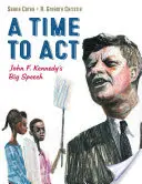 Čas jednat, 1: Velký projev Johna F. Kennedyho - A Time to Act, 1: John F. Kennedy's Big Speech
