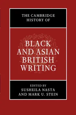 Cambridge History of Black and Asian British Writing (Cambridgeské dějiny britské černošské a asijské literatury) - The Cambridge History of Black and Asian British Writing