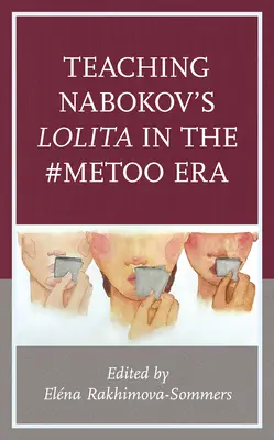 Výuka Nabokovovy Lolity v éře #MeToo - Teaching Nabokov's Lolita in the #MeToo Era