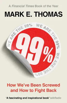 99%: Masové zbídačování a jak s ním můžeme skoncovat - 99%: Mass Impoverishment and How We Can End It