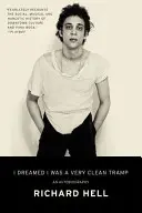 Zdálo se mi, že jsem velmi čistotný tulák: Autobiografie - I Dreamed I Was a Very Clean Tramp: An Autobiography