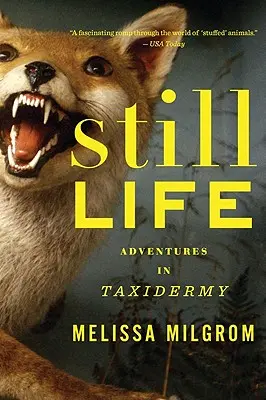 Zátiší: Zátiší: Dobrodružství taxidermie - Still Life: Adventures in Taxidermy