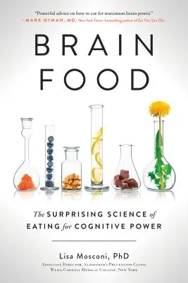 Jídlo pro mozek: Překvapivá věda o stravování pro kognitivní výkony - Brain Food: The Surprising Science of Eating for Cognitive Power