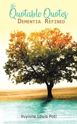 Citáty, které se dají citovat: Demence rafinovaně - Quotable Quotes: Dementia Refined