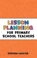 Plánování hodin pro učitele základních škol - Lesson Planning for Primary School Teachers
