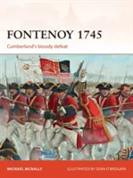 Fontenoy 1745: Cumberlandova krvavá porážka - Fontenoy 1745: Cumberland's Bloody Defeat