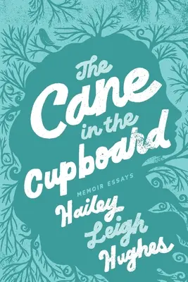 Hůl ve skříni: Vzpomínkové eseje - The Cane in the Cupboard: Memoir Essays
