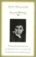 Etty Hillesum: Základní spisy - Etty Hillesum: Essential Writings