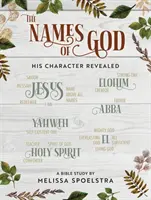 Boží jména - Pracovní sešit pro účastnice biblického studia pro ženy: Jeho povaha odhalena - The Names of God - Women's Bible Study Participant Workbook: His Character Revealed