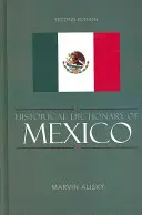 Historický slovník Mexika - Historical Dictionary of Mexico