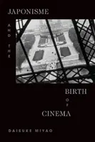 Japonismus a zrod kinematografie - Japonisme and the Birth of Cinema