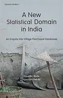 Nová statistická oblast v Indii: An Enquiry In Village Panchayat Databases (Zkoumání databází vesnických pančajátů) - A New Statistical Domain in India: An Enquiry Into Village Panchayat Databases