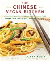 Čínská veganská kuchyně: Více než 225 jídel bez masa, vajec a mléka z kulinářských oblastí Číny - The Chinese Vegan Kitchen: More Than 225 Meat-Free, Egg-Free, Dairy-Free Dishes from the Culinary Regions O F China