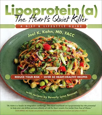 Lipoprotein, tichý zabiják srdce: Průvodce dietou a životním stylem - Lipoprotein, the Heart's Quiet Killer: A Diet and Lifestyle Guide