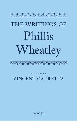 Spisy Phillis Wheatleyové - The Writings of Phillis Wheatley