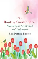 Kniha sebedůvěry - Meditace pro sílu a inspiraci - Book of Confidence - Meditations for Strength and Inspiration