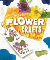 Květinová řemesla - Flower Crafts