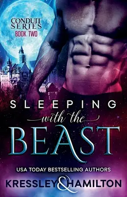 Spaní se zvířetem: Kráska a zvíře: paranormální romance na motivy Krásky a zvířete. - Sleeping with the Beast: A Steamy Paranormal Romance Spin on Beauty and the Beast