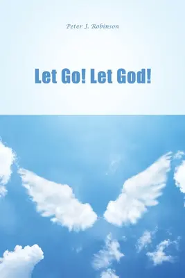 Pusťte mě! Nechte Boha! - Let Go! Let God!
