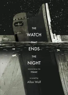 Hodinky, které končí noc: Hlasy z Titaniku - The Watch That Ends the Night: Voices from the Titanic