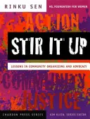 Stir It Up: Lekce komunitního organizování a prosazování zájmů - Stir It Up: Lessons in Community Organizing and Advocacy