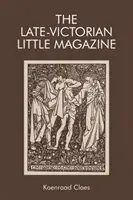 Malý časopis z pozdní viktoriánské doby - The Late-Victorian Little Magazine