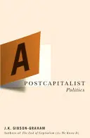 Postkapitalistická politika - A Postcapitalist Politics