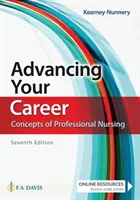Kariérní postup: Koncepty profesionálního ošetřovatelství - Advancing Your Career: Concepts of Professional Nursing