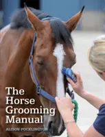 Příručka péče o koně - The Horse Grooming Manual