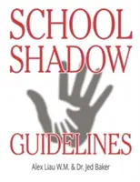 Pokyny pro stínování ve škole - School Shadow Guidelines