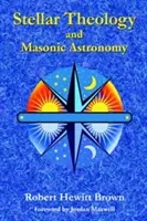 Hvězdná teologie a zednářská astronomie - Stellar Theology and Masonic Astronomy