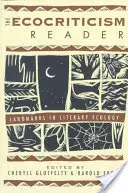 The Ecocriticism Reader (Čítanka o ekokritice): Mezníky v literární ekologii - The Ecocriticism Reader: Landmarks in Literary Ecology