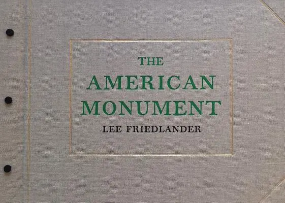 Lee Friedlander: Americký památník - Lee Friedlander: The American Monument