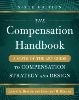 Příručka o odměňování, šesté vydání: A State-Of-The-The-Art Guide to Compensation Strategy and Design (Průvodce nejnovějšími poznatky o strategii a návrhu odměňování), šestá kapitola. - The Compensation Handbook, Sixth Edition: A State-Of-The-Art Guide to Compensation Strategy and Design