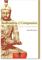 Bódhisattva soucitu: Mystická tradice Kuan Yinu: příručka o tchajthischáně a její síle - Bodhisattva of Compassion: The Mystical Tradition of Kuan Yin