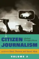 Občanská žurnalistika; globální perspektivy - 2. díl - Citizen Journalism; Global Perspectives- Volume 2