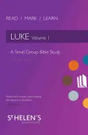 Přečtěte si: Marek Učte se: Lukáš 1. díl: Biblické studium pro malé skupiny - Read Mark Learn: Luke Vol. 1: A Small Group Bible Study