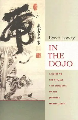 V dódžó: Rituály a etiketa japonských bojových umění: Dojo: Jak se učíme v dóčo? - In the Dojo: The Rituals and Etiquette of the Japanese Martial Arts