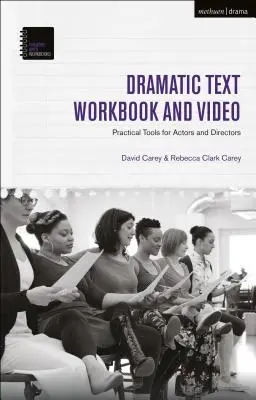 Dramatický text Pracovní sešit a video: Praktické nástroje pro herce a režiséry - The Dramatic Text Workbook and Video: Practical Tools for Actors and Directors