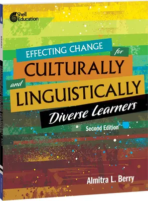 Effecting Change for Culturally and Linguistically Diverse Learners, 2. vydání - Effecting Change for Culturally and Linguistically Diverse Learners, 2nd Edition