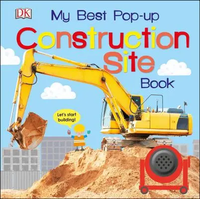 Moje nejlepší knížka o stavbě: Nejoblíbenější samolepky: Začněme stavět! - My Best Pop-Up Construction Site Book: Let's Start Building!