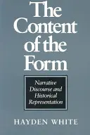 Obsah formy: Narativní diskurz a historická reprezentace - The Content of the Form: Narrative Discourse and Historical Representation