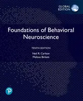 Základy behaviorální neurovědy, celosvětové vydání - Foundations of Behavioral Neuroscience, Global Edition