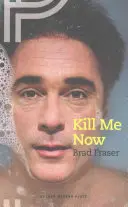 Zabij mě teď - Kill Me Now