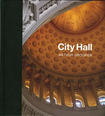 Městská radnice: Mistrovská díla americké občanské architektury - City Hall: Masterpieces of American Civic Architecture