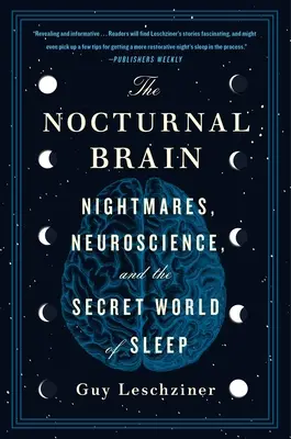 Noční mozek: Noční můry, neurověda a tajný svět spánku - The Nocturnal Brain: Nightmares, Neuroscience, and the Secret World of Sleep